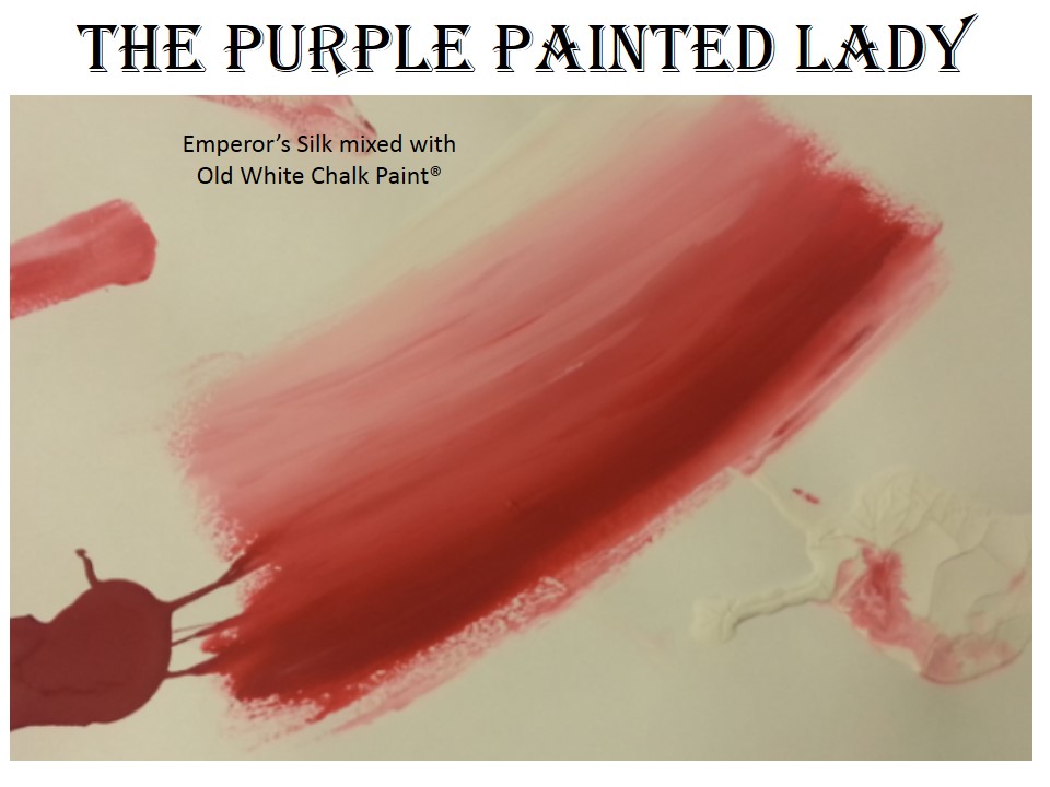 Pink Chalk Paint hues From The Purple painted Lady Emperors Silk Old white