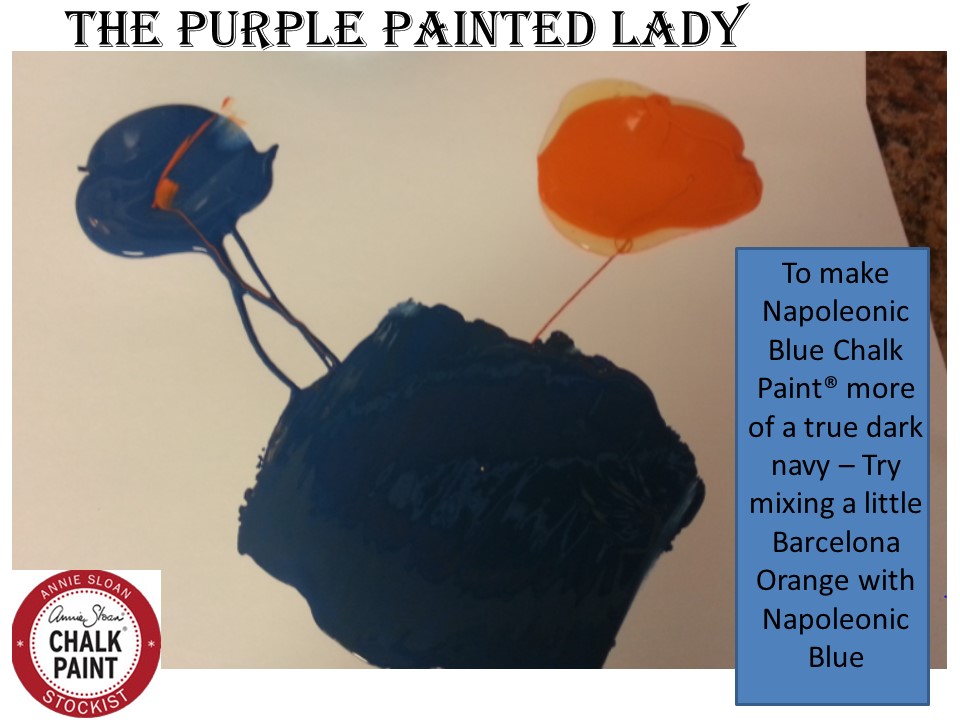 The Purple Painted Lady Custom color recipe making navy darker Chalk Paint annie sloan