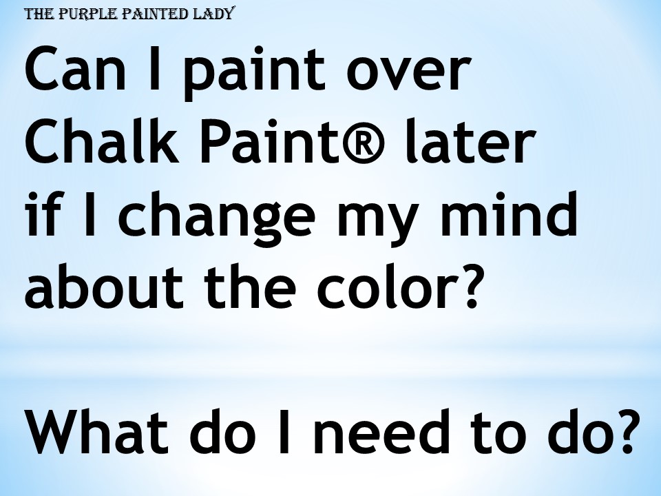 Can I Paint Over Chalk Later If, Can You Use Furniture Wax Over Chalk Painted Walls